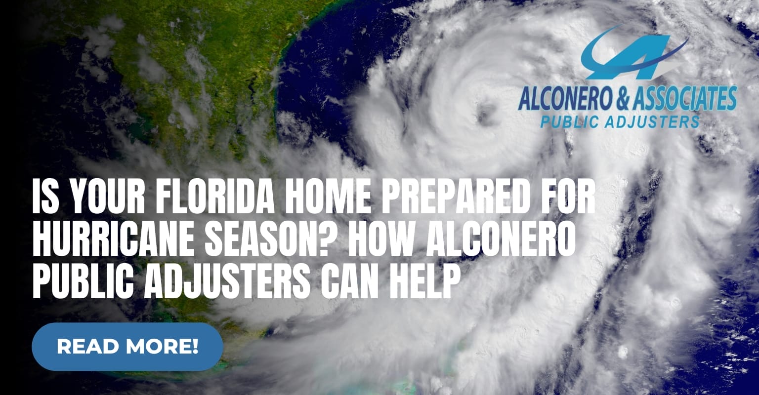 Is Your Florida Home Prepared for Hurricane Season? How Alconero Public Adjusters Can Help