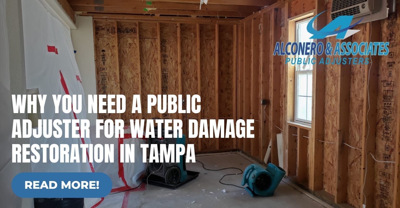 Why You Need a Public Adjuster for Water Damage Restoration in Tampa